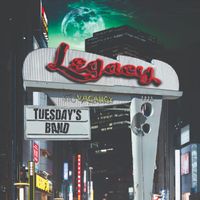 Legacy - Tuesday's Band (Explicit)