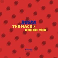 Roska - The Mack / Green Tea