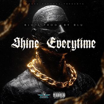 BLU - SHINE EVERYTIME (Explicit)