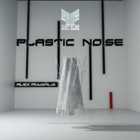 Alex Physalis - Plastic Noise