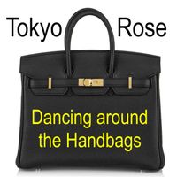 Tokyo Rose - Dancing around the Handbags