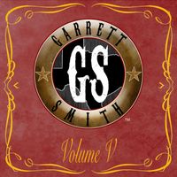 Garrett Smith - Volume V (Explicit)