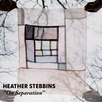 Heather Stebbins - On Separation