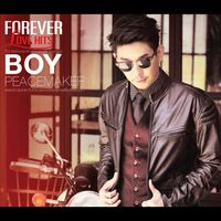 บอย Peacemaker - FOREVER LOVE HITS by BOY PEACEMAKER