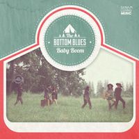 The Bottom Blues - Baby Boom
