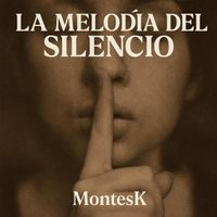 Montesk - La Melodía del Silencio