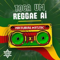 Natural Mystic - Toca um Reggae Aí