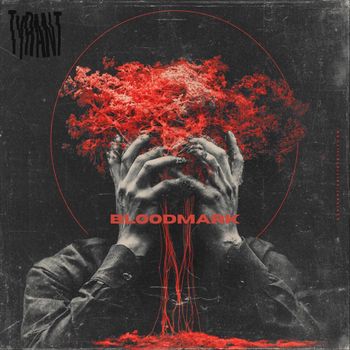 Tyrant - Bloodmark (Explicit)