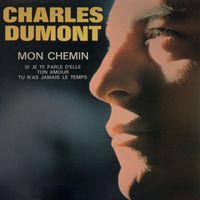 Charles Dumont - Mon chemin