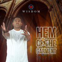 Wisdom - Hem of the Garment