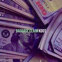 KDot - Baggage Claim (Explicit)