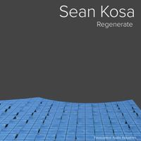 Sean Kosa - Regenerate