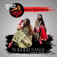 Arpita Chakraborty - Sukher Sanai