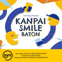 Nick Wood - Kanpai Smile Baton