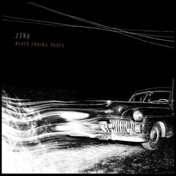 Zero - Never Ending Rodeo