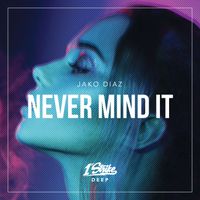 Jako Diaz - Never Mind It