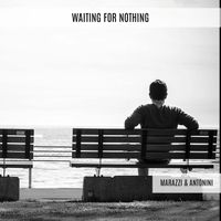 Marazzi & Antonini - Waiting for Nothing