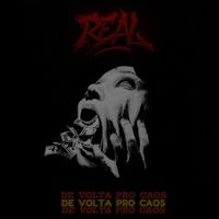 Real - DE VOLTA PRO CAOS (Explicit)