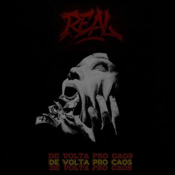 Real - DE VOLTA PRO CAOS (Explicit)