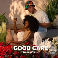Yani Martelly - Good Care (Explicit)