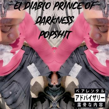 El Diablo - Pop Shit (Explicit)