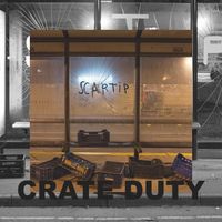 Scartip - Crate Duty
