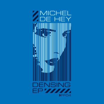 Michel De Hey - Densing EP