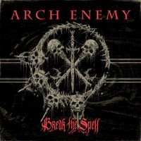 Arch Enemy - Break the Spell