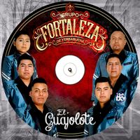 Grupo Fortaleza de Yerbabuena - El Guajolote
