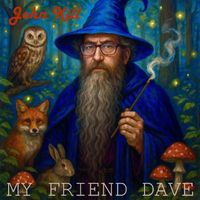 John Kill - My Friend Dave (Explicit)