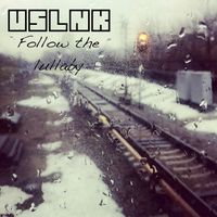 USLNK - Follow the Lullaby