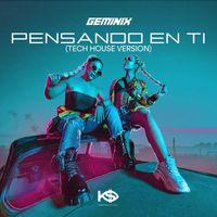Geminix - Pensando En Ti (Tech House Version)