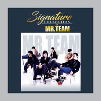 Mr.Team - Signature Collection of Mr.team