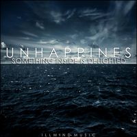 Unhappiness - Something Inside Is Delighted