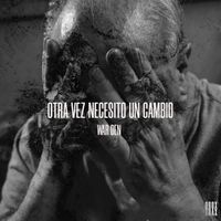 War DEN - Otra Vez Necesito Un Cambio