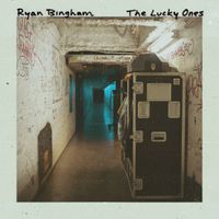 Ryan Bingham - The Lucky Ones (feat. The Texas Gentlemen)