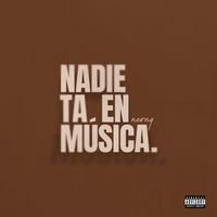 NeonG - NADIE TA EN MUSICA (Explicit)