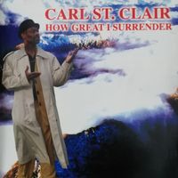 Carl St. Clair - How Great I Surrender