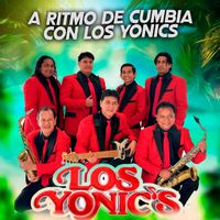Los Yonic's - A Ritmo de Cumbia Con los Yonics
