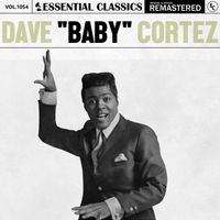 Dave "Baby" Cortez - Essential Classics, Vol. 1054: Dave "Baby" Cortez