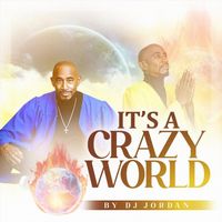 DJ Jordan - It's a Crazy World