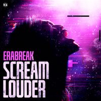 ERABREAK - Scream Louder