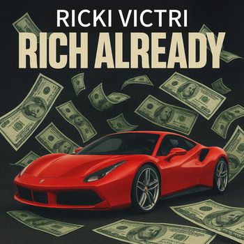 Ricki Victri - Rich Already