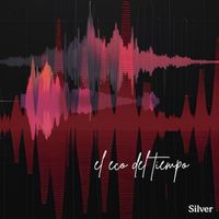 Silver - El Eco Del Tiempo