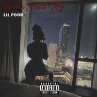 Lil Pooh - Thinkin Bout Me (Explicit)