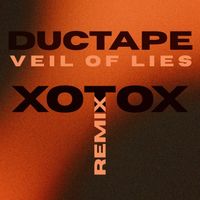 Ductape - Veil of Lies (Xotox Remix)
