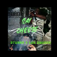 Stunna - Say Cheese (Explicit)