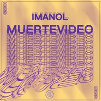Imanol - Muertevideo