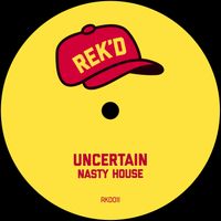 Uncertain - Nasty House