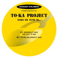 Toka Project - Turn On Tune In